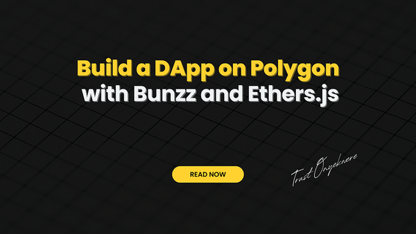 Build a DApp on Polygon with Bunzz and Ethers.js