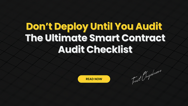 The Ultimate Smart Contract Audit Checklist